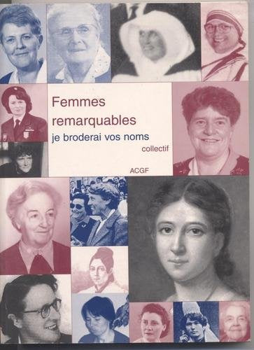 Femmes remarquables, je broderai vos noms 9782901947585