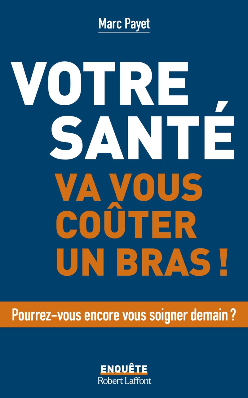 Votre santé va coûter un bras 9782221269183