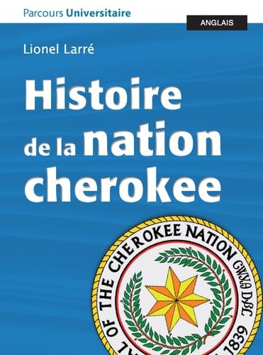 Histoire de la nation cherokee 9782867819292