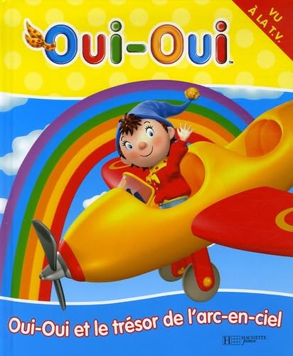 Oui-Oui et le trésor de l'arc-en-ciel 9782012254244