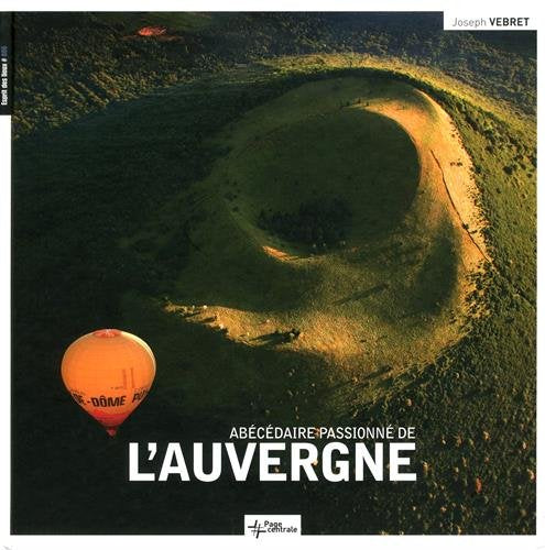 Abécédaire passionné de l'Auvergne 9791090367241