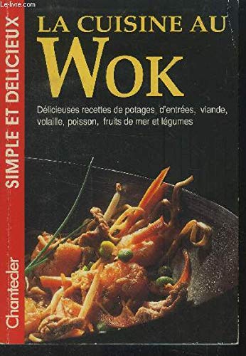 La cuisine au wok 9782803427222