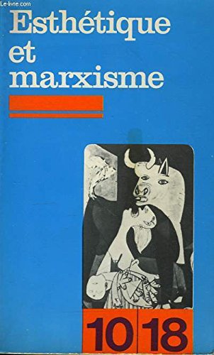 ESTHETIQUE ET MARXISME 
