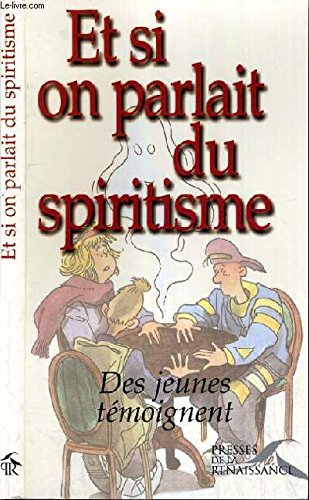 Et si on parlait du spiritisme (Des jeunes témoignent) 9782856167779