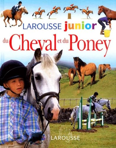 Larousse Junior Du Cheval Et Du Poney 9782035650726