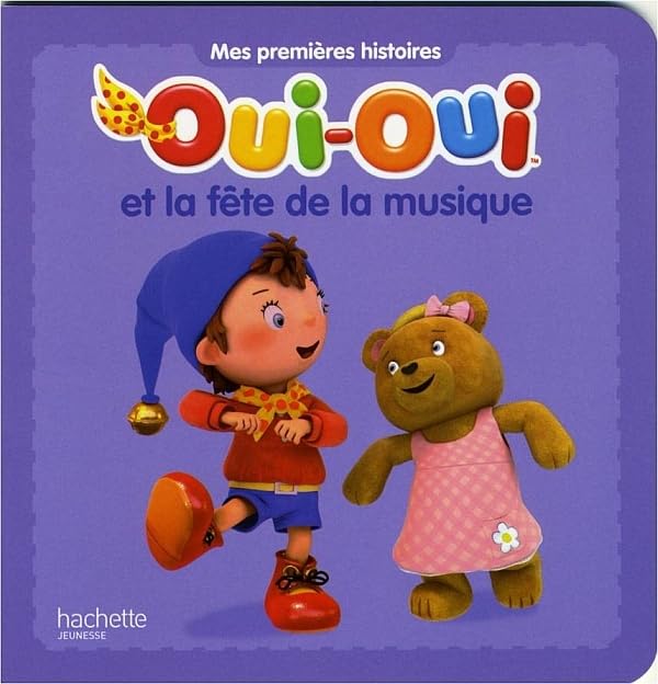 Oui-Oui et la fête de la musique (Mes premières histoires) 9782012274495