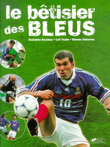 Le bêtisier des bleus 9782258054899