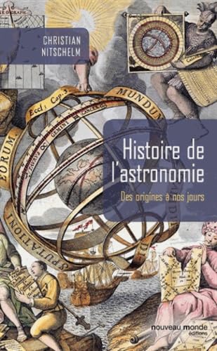 Histoire de l'astronomie: Des origines à nos jours 9782365838405