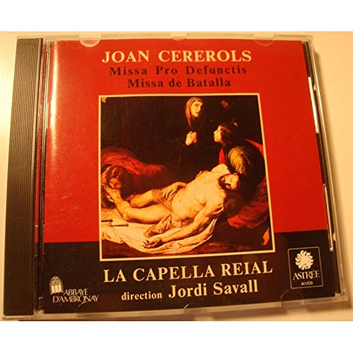 Joan Cererols : Missa Pro Defunctis & Missa de Batalla 3298490087046