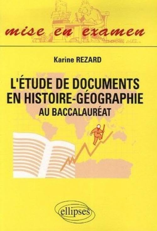 L'étude de documents en histoire-géographie: Au baccalauréat 9782729820527