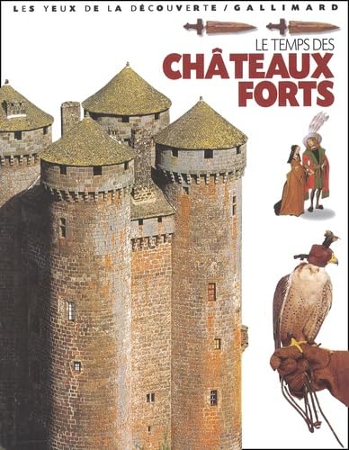 Les Temps des châteaux forts 9782070539734
