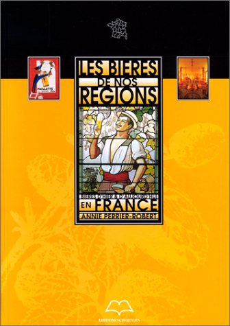 Les Bieres De Nos Regions 9782879532882