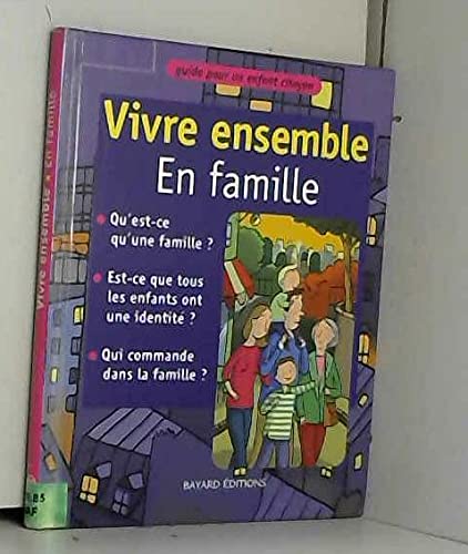 Vivre ensemble: Vivre ensemble en famille 9782227740013