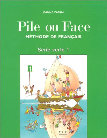 Pile ou Face - série verte, méthode de français, niveau 1. Le livre de l'élève 9782190333861