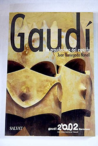 Gaudi: la arquitectura del espiritu 9788434508590
