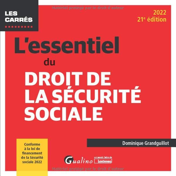 L'essentiel du droit de la Sécurité sociale: Conforme à la loi de financement de la Sécurité sociale pour 2022 9782297172707