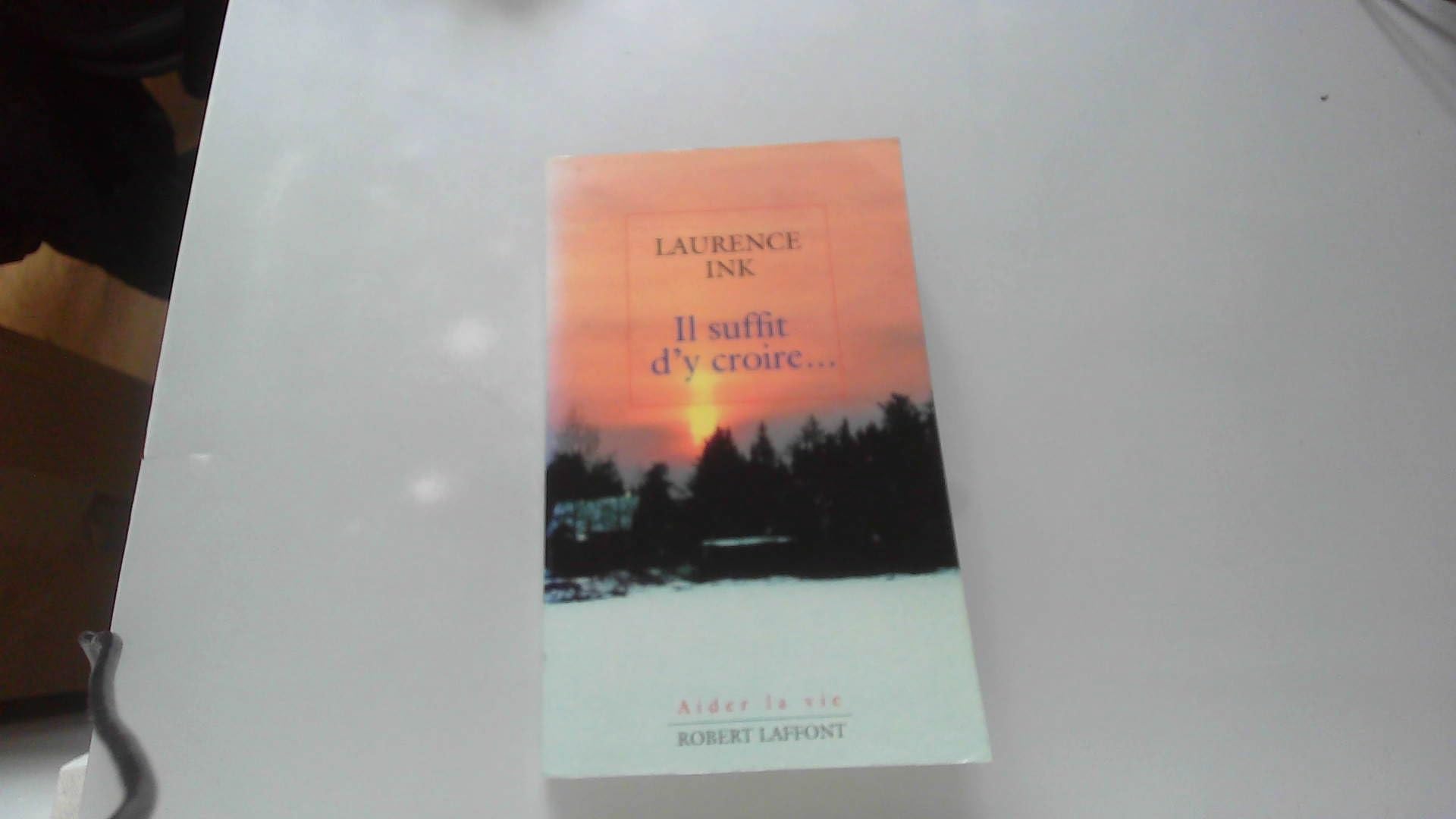 Il suffit d'y croire 9782221075586