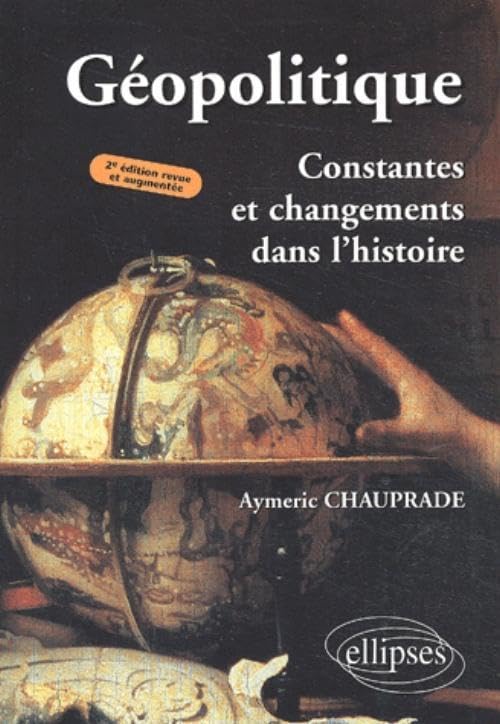 Géopolitique: Constantes et changements dans l'histoire 9782729811228