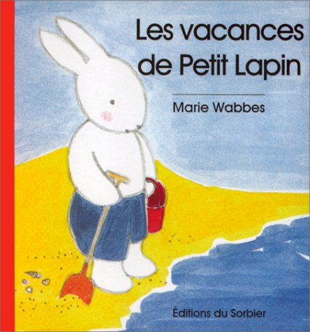 Les vacances de Petit Lapin 9782732034089