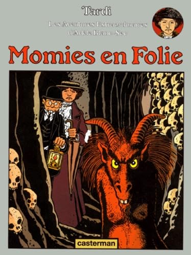 Adèle Blanc-Sec, tome 4 : Momies en Folie 9782203305045