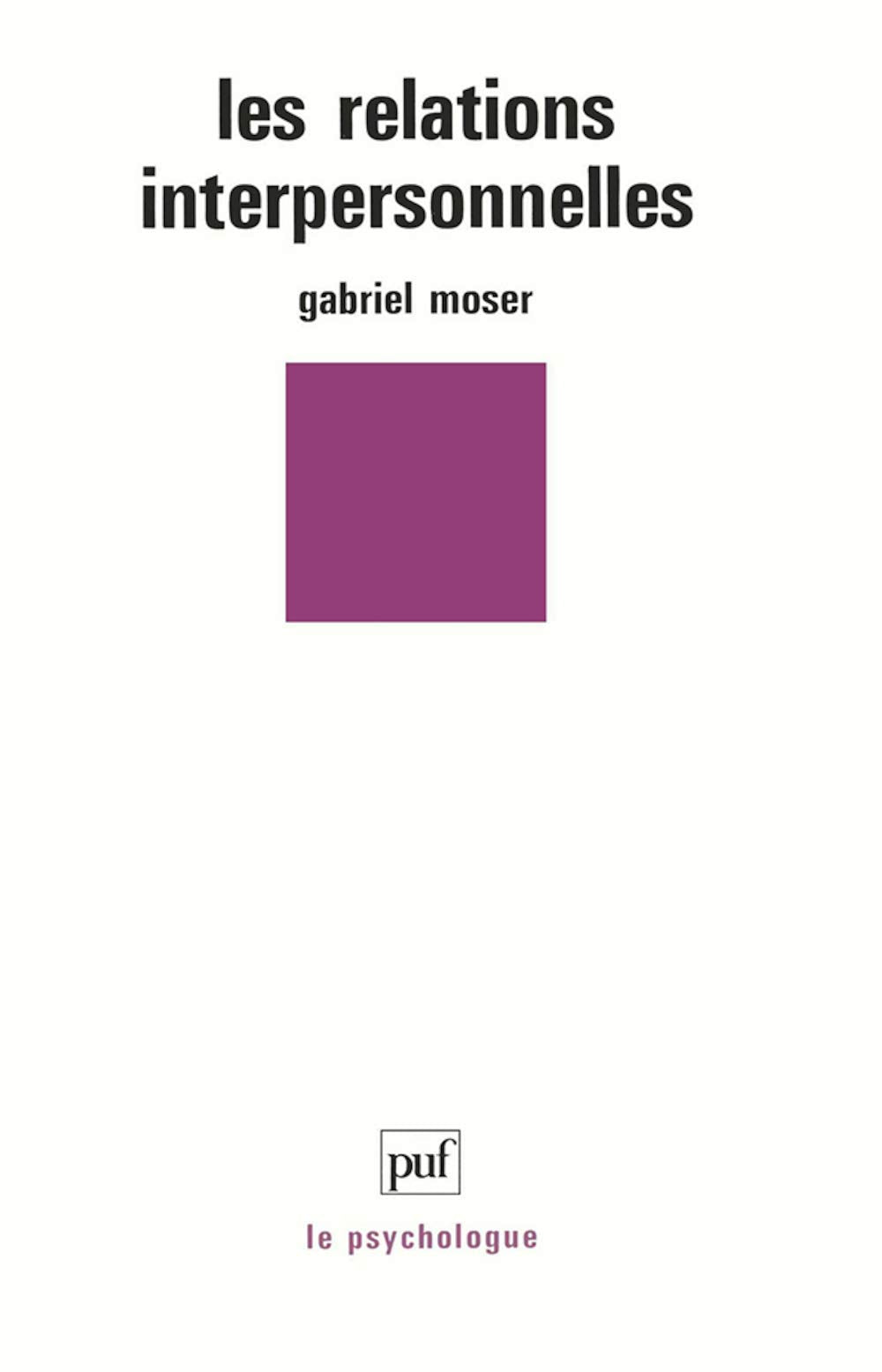 Les relations interpersonnelles 9782130460947