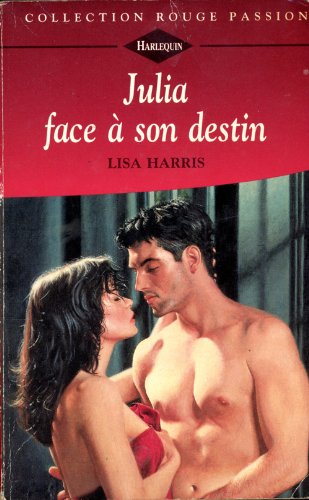 Julia face à son destin (Collection Rouge passion) 9782280115452