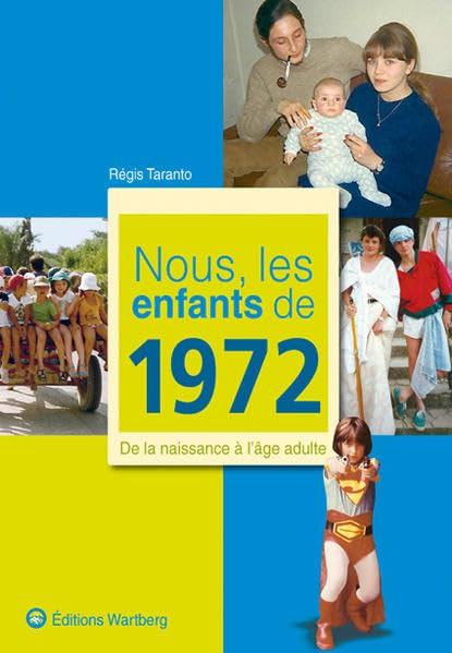 NOUS, LES ENFANTS DE 1972 9783831325726