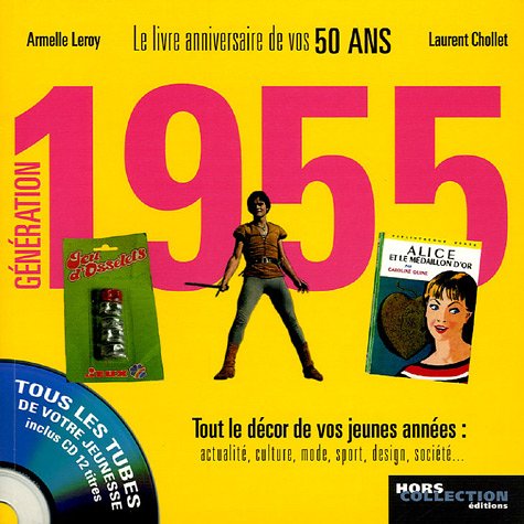 Génération 1955: Le livre anniversaire de vos 50 ans 9782258067073