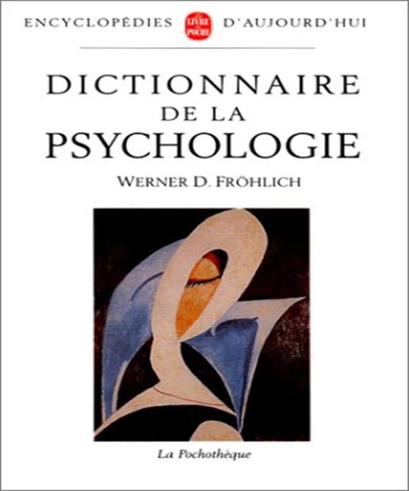 Dictionnaire de la psychologie - Werner D. Fröhlich 9782253131120