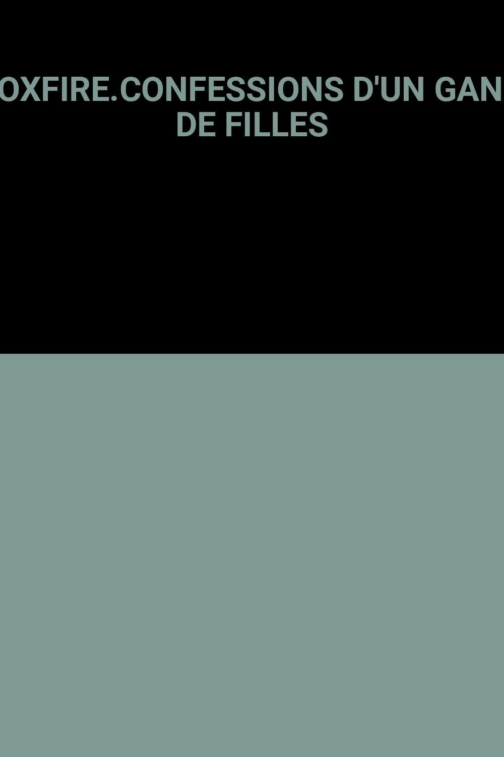FOXFIRE.CONFESSIONS D'UN GANG DE FILLES 9782764000489