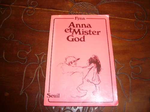 Anna et Mister God - Avant-propos de Vernon Sproxton - Dessins de Papas 