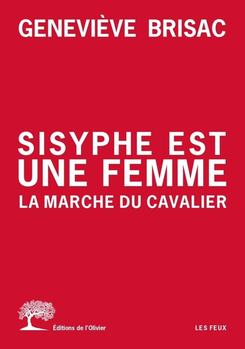 Sisyphe est une femme: La Marche du cavalier 9782823615661