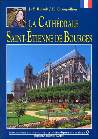 La Cathédrale Saint-Etienne de Bourges 9782737319020
