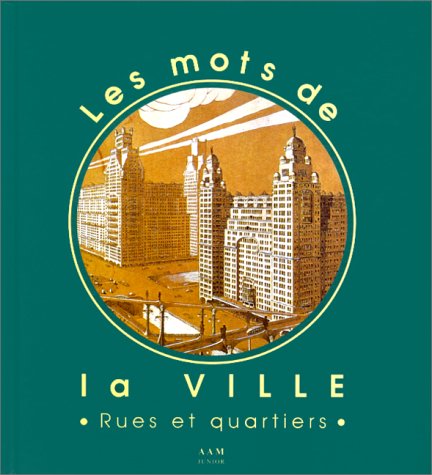 MOTS DE LA VILLE (LES) RUES ET QUARTIERS 9782871430964