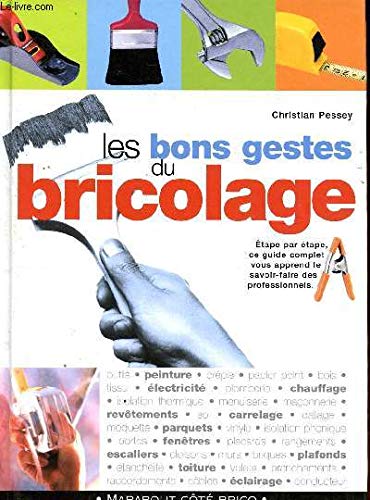 Les Bons Gestes Du Bricolage 9782501036177