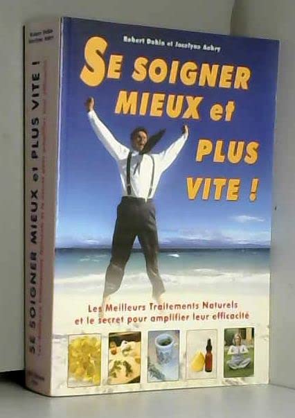 Se soigner mieux et plus vite ! 9782354710057