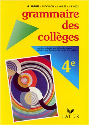 Grammaire Des Colleges 4eme. Eleve 9782218015601