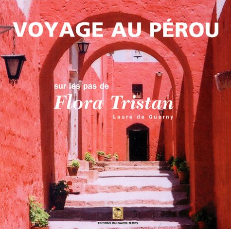 Voyage au Pérou sur les pas de Flora Tristan 9782913545359