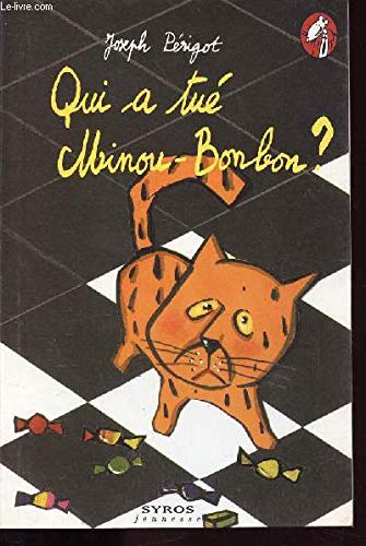 Qui a tué Minou-Bonbon ? 9782841464067