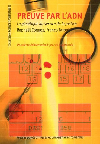 Preuve par l'ADN: La génétique au service de la justice 9782880746964