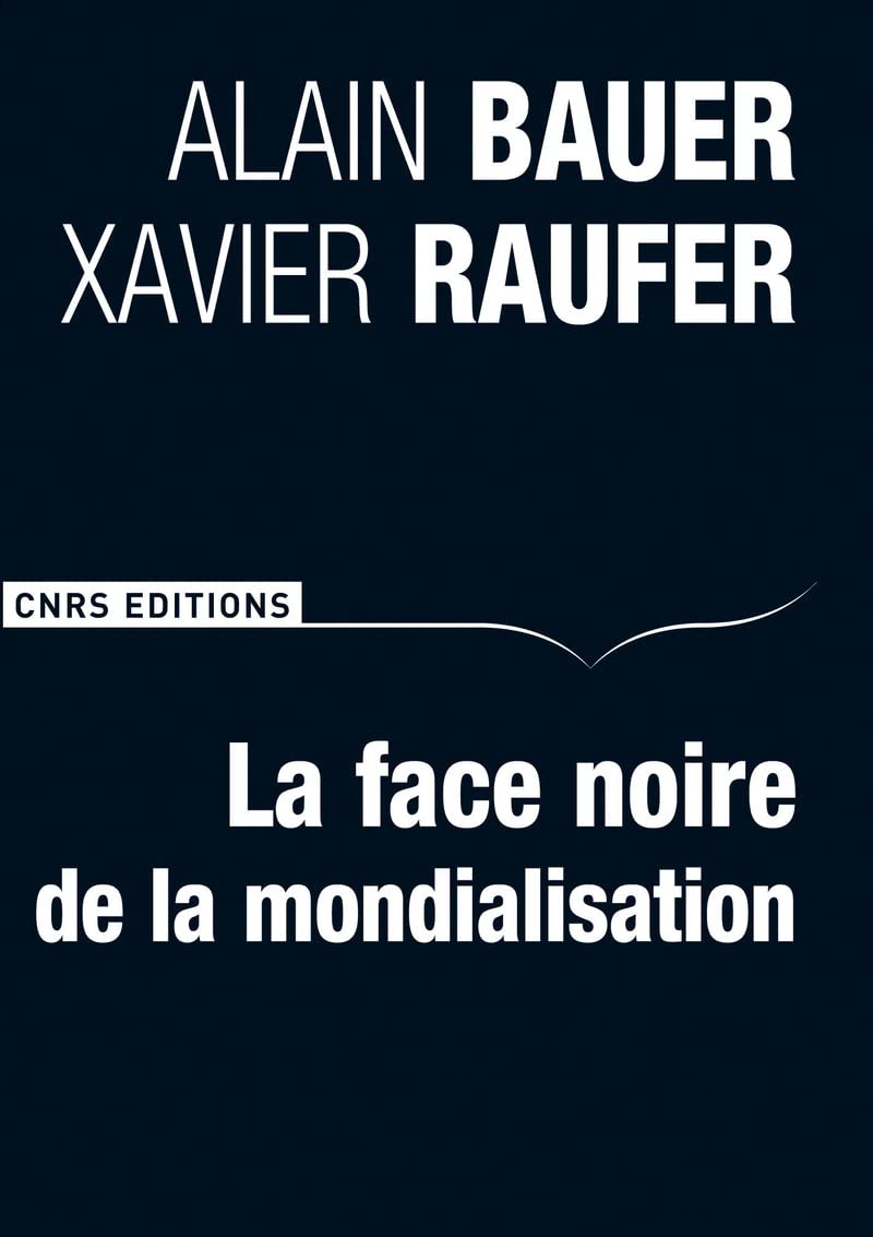 La Face noire de la mondialisation 9782271068842