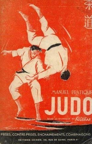 Robert Lasserre,... Judo : Manuel pratique selon l'enseignement du KoDoKan collège de judo à Tokyo. Dessins d'Étienne Boucheron 