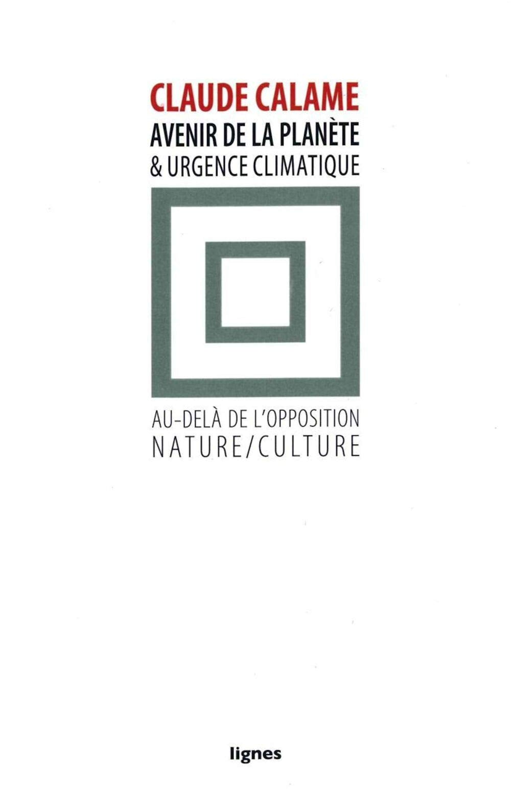 Avenir de la planète et urgence climatique: Au-delà de l'opposition nature/culture 9783525538920