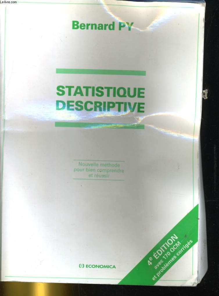 Statistique descriptive: Nouvelle méthode pour bien comprendre et réussir 9782717830460