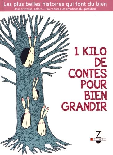 Un kilo de contes pour bien grandi: Les plus belles histoires qui font du bien 9791095174196