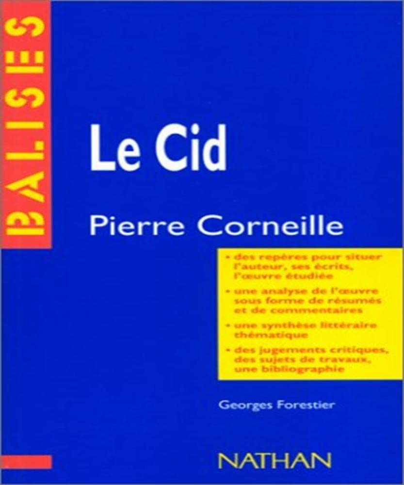 Le Cid, Pierre Corneille : Résumé analytique, commentaire critique, documents complémentaires 9782091801278