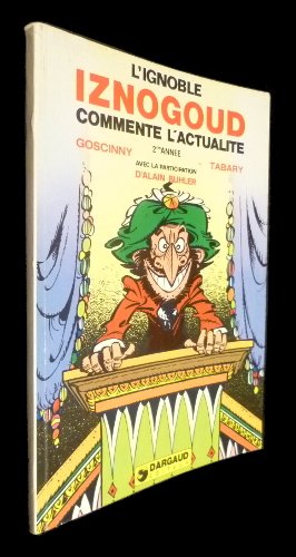 L'ignoble Iznogoud commente l'actualité (2e année) 