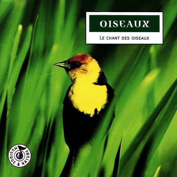 Oiseaux : Le chant des oiseaux 5099749411821