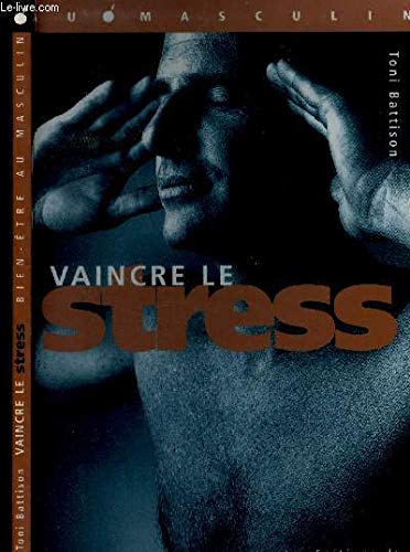 Vaincre le stress 9782745601285