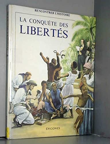 La conquete des libertés 011894 9782736618070